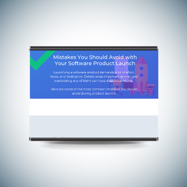 Mistakes You Should Avoid with Your Software Product Launch
