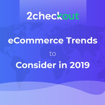 Customer Experience and Choosing Right Technology Top Priorities for Online Businesses in 2019