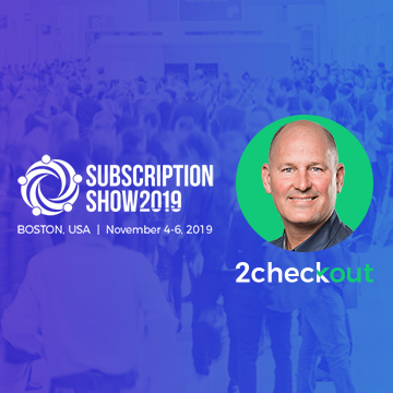 2Checkout COO Erich Litch to Speak at Subscription Show 2019
