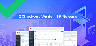 2Checkout Announces 2019 Winter Release