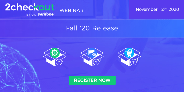 Webinar - 2Checkout's Fall '20 Release