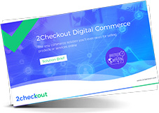 2Checkout can help you tackle the complexities of digital commerce, globally