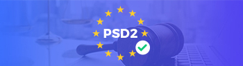 What is PSD2 and What Does Strong Customer Authentication (SCA) Mean for You?
